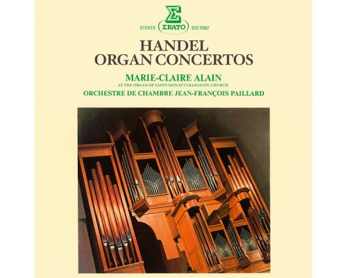 Marie-Claire Alain - Handel: Organ Concertos