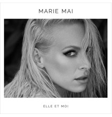 Marie-Mai - Elle et moi