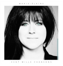 Marie-Élaine Thibert - Cent mille chansons