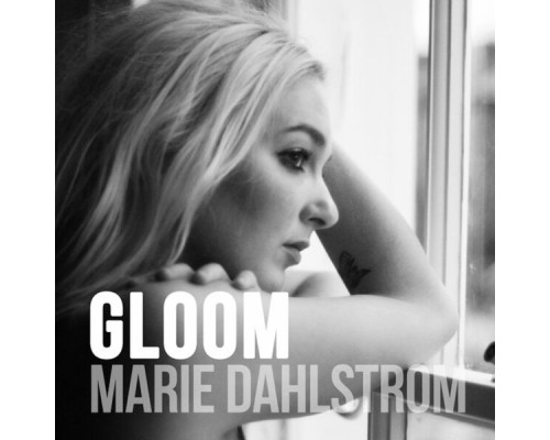 Marie Dahlstrøm - Gloom