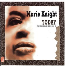 Marie Knight - Today