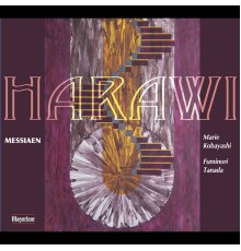 Marie Kobayashi, Fuminori Tanada - Messiaen: Harawi, I/28
