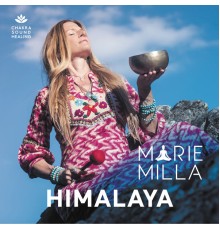 Marie Milla - Himalaya  (Sonothérapie)