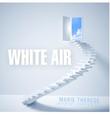 Marie Therese - White Air