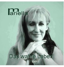 Mariella - Das wahre Leben