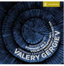 Mariinsky Orchestra, Valery Gergiev, Leonidas Kavakos - Shostakovich: Symphony No. 9 & Violin Concerto No. 1