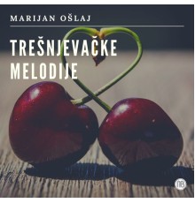 Marijan Oslaj - Trešnjevačke melodije