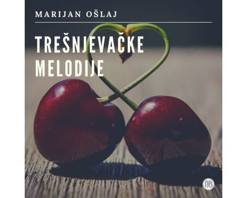 Marijan Oslaj - Trešnjevačke melodije