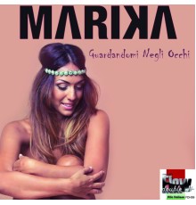 Marika - Guardandomi negli occhi