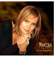 Marika Paavola - Uuteen aamuun