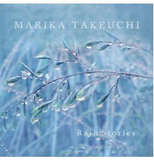 Marika Takeuchi - Rain Stories