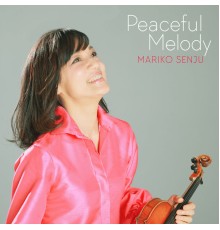 Mariko Senju - Peaceful Melody