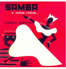 Marilia Baptista - Samba e Outras Coisas...