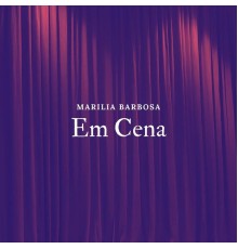 Marilia Barbosa - Em Cena