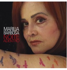 Marilia Barbosa - Noite Adentro