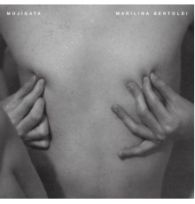 Marilina Bertoldi - Mojigata