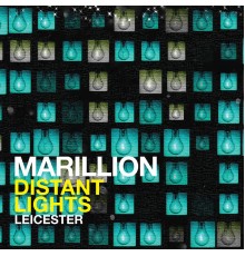 Marillion - Distant Lights - Leicester