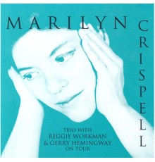 Marilyn Crispell Trio - Marilyn Crispell Trio: Suite for Trio / Solstice / Not Wanting / Commodore / Rain