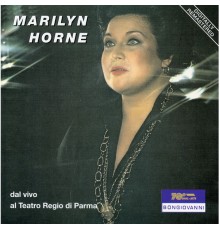 Marilyn Horne - Teatro Regio di Parma Concert (Live)