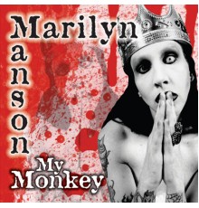 Marilyn Manson - My Monkey