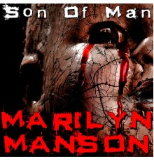 Marilyn Manson - Son of Man