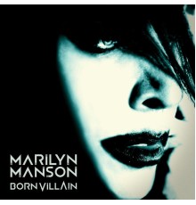 Marilyn Manson - Born Villain