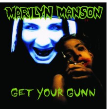 Marilyn Manson - Get Your Gunn