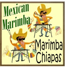 Marimba Chiapas - Mexican Marimba