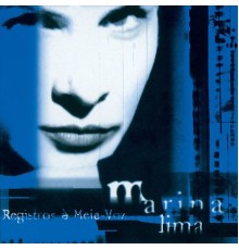 Marina Lima - Registros A Meia-Voz