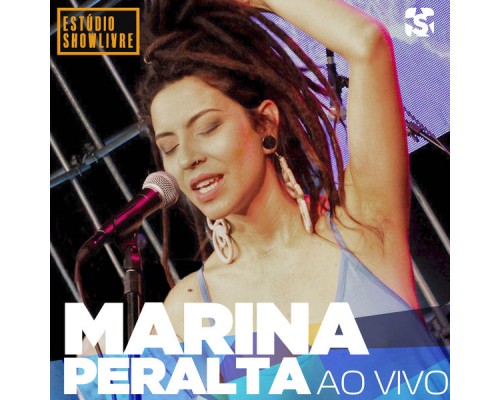 Marina Peralta - Marina Peralta no Estúdio Showlivre (Ao Vivo) Marina Peralta - Marina Peralta no Estúdio Showlivre (Ao Vivo)