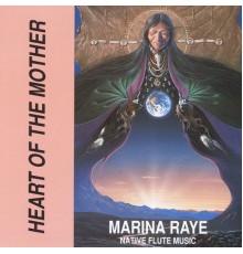 Marina Raye - Heart of the Mother