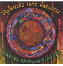 Marina Raye - Drumming into Paradise