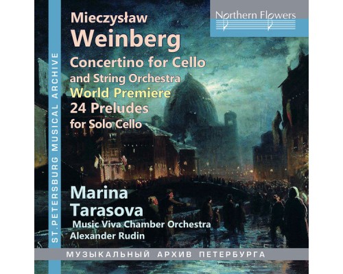 Marina Tarasova, Musica Viva Chamber Orchestra, Alexander Rudin - Weinberg : Cello Concertino, Op. 43 & 24 Preludes, Op. 100
