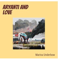 Marina Underbow - Aryanti and Love