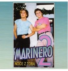 Marinero - Noce z tobą 2