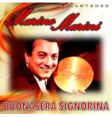 Marino Marini - Buonasera signorina  (Remastered)