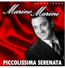 Marino Marini - Piccolissima serenata  (Remastered)