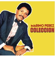 Marino Perez - Coleccion