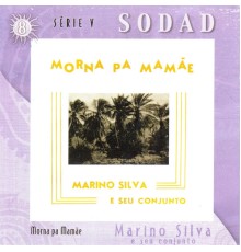 Marino Silva - Morna Pa Mamãe (Sodad Serie 5 - Vol. 8)