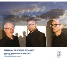 Mario Caroli, Philh. de Monte-Carlo, Pierre-André Valade - Srnka, Filidei, Lazkano