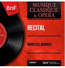 Mario Del Monaco - Récital (Mono Version)