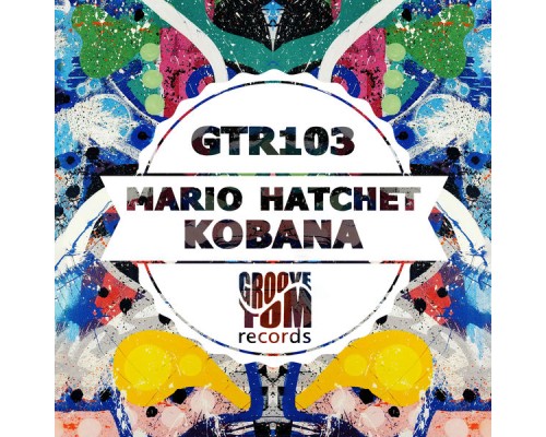 Mario Hatchet - Kobana