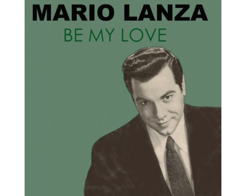 Mario Lanza - Be My Love