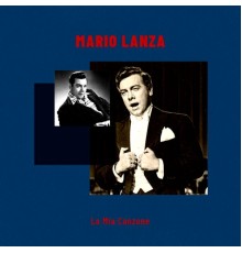 Mario Lanza - La Mia Canzone