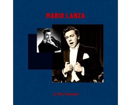 Mario Lanza - La Mia Canzone