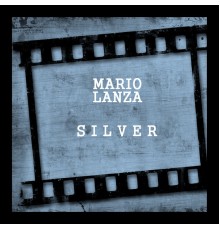 Mario Lanza - Silver