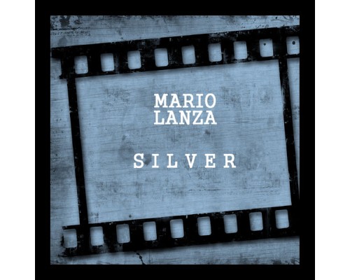 Mario Lanza - Silver