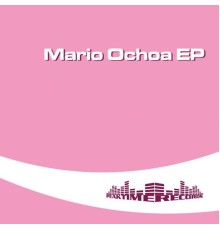 Mario Ochoa - EP