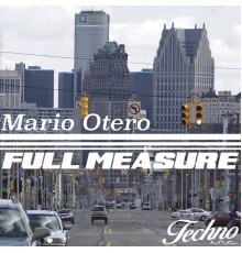 Mario Otero - Full Measure EP