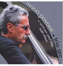 Mario Pavone - Trio Arc